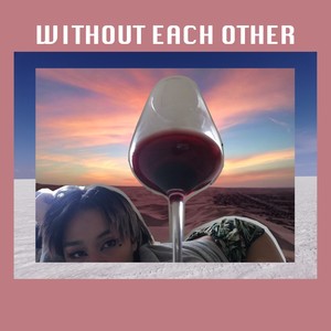 Without Each Other