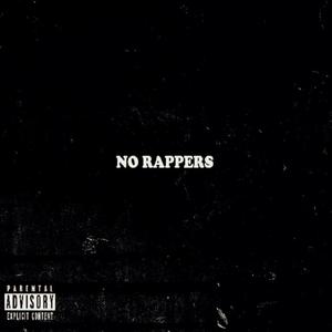 No Rappers (Explicit)