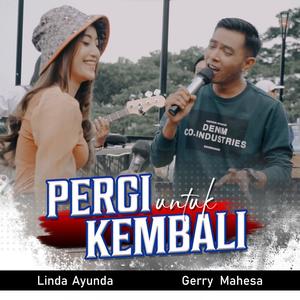 Pergi Untuk Kembali(feat. Linda Ayunda)