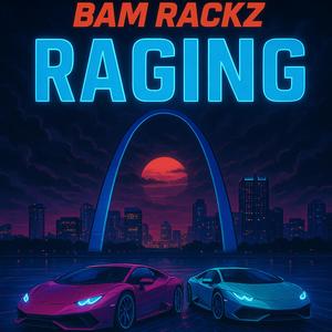 Raging (Explicit)