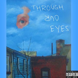 Through Our Eyes (feat. Murra) (Explicit)