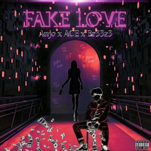 Fake Love (feat. ACE YGM & Br33z3) [Explicit]