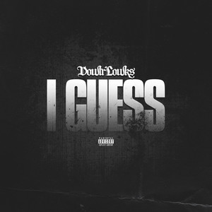 I Guess (Explicit)