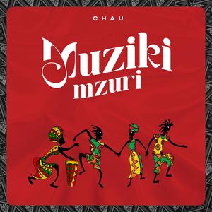 CHAU - Muziki mzuri