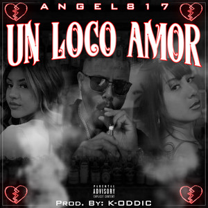 Un Loco Amor (Explicit)