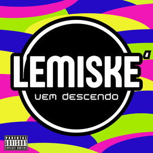 VEM DESCENDO (Explicit)