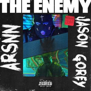The Enemy (feat. Jason Gorey) (Explicit)