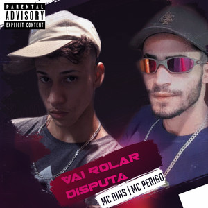 Vai Rolar Disputa (Explicit)