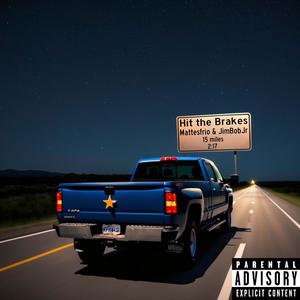 Hit the Brakes (feat. Mattesfrio) [Explicit]