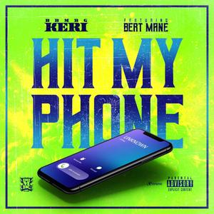 Hit My Phone (feat. Bert Mane) [Explicit]