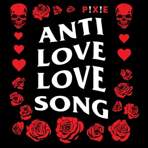 Anti Love Love Song (Explicit)