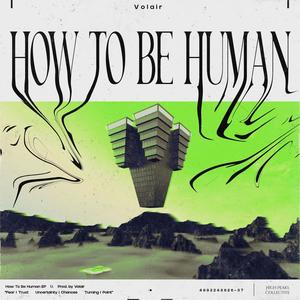 How To Be Human