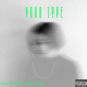 Your Type (Explicit)