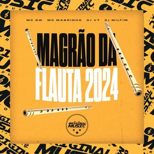 MAGRÃO DA FLAUTA 2024 (Explicit)