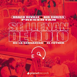 Se Llenan De Odio(with El Fother, Big Chriss & Draco Deville)