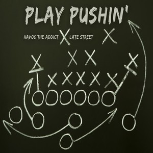 Play Pushin' (feat. Late Street) (Explicit)