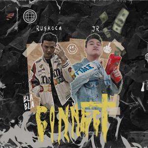 Connect (feat. Ruskoca) [Explicit]