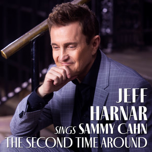 Jeff Harnar Sings Sammy Cahn: The Second Time Around