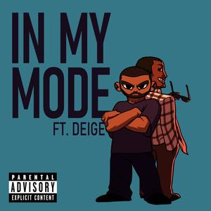 In My Mode (feat. Deige) [Explicit]