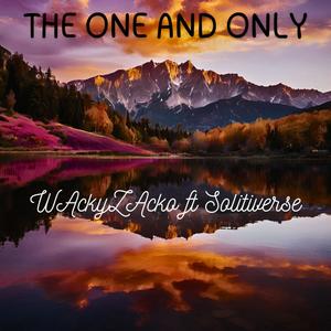 The One and Only (feat. Solitiverse)