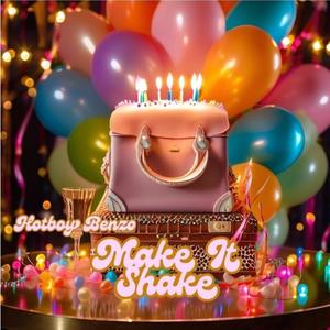 Make It Shake (Explicit)