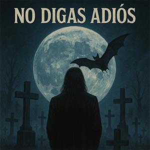 No digas adios (feat. Martin Roman)