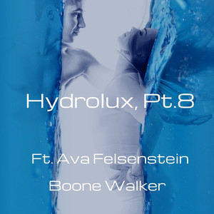 Hydrolux, Pt. 8 (feat. Ava Felsenstein)