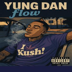 Young Dan Flow (Explicit)