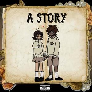 A Story (feat. Lyle OG) [Explicit]