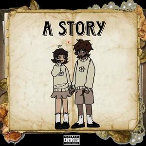 A Story (feat. Lyle OG) (Explicit)