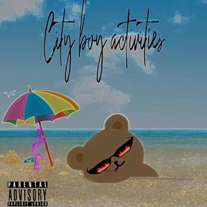 City boy Activities (Explicit)