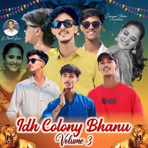 Idh colony bhanu volume 3 song