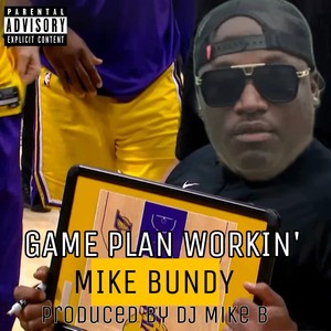 Game Plan Workin' (Explicit)