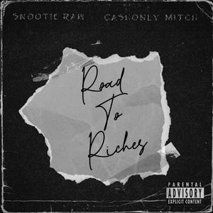 Road to Riches (feat. Cashonly Mitch) [Explicit]