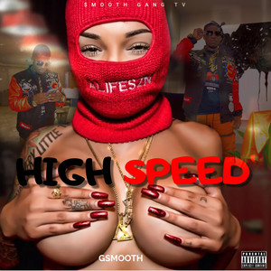 High Speed’ (Freestyle) [Explicit]