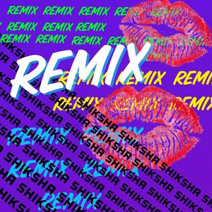 shiksha (feat. king desiana) (remix|Explicit)