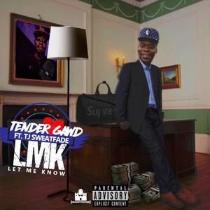 LMK (Let me know) [feat. TJSweatFade] [Explicit]