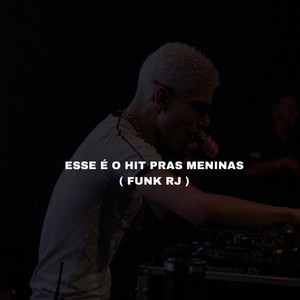 Esse é o Hit pras meninas Funk Rj (Explicit)