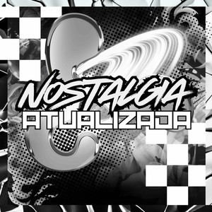 NOSTALGIA ATUALIZADA (Explicit)
