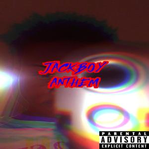 JackBoy Anthem (Explicit)