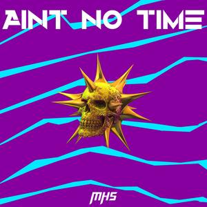 Aint No Time (feat. CHRISTIAN)