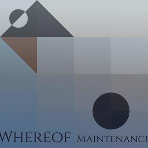 Whereof Maintenance