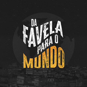 Da Favela para o Mundo