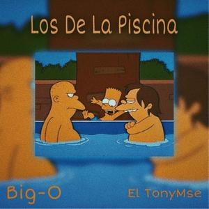 Los De La Pisina. El TonyMse X Big-O (Explicit)