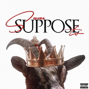 Suppose To (Explicit)