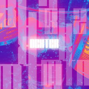 Dexter (feat. blz) (Explicit)