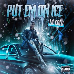 PUT EM ON ICE (Explicit)