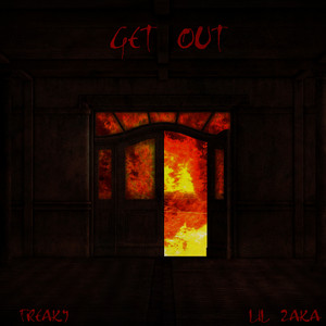 Get Out (Prod. Lil Zaka)