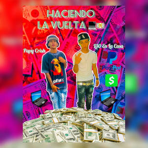 Haciendo La Vuelta (feat. Papy Crish)