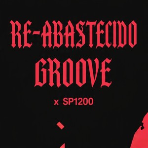 RE-ABASTECIDO GROOVE (Explicit)